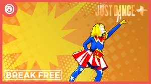 Just Dance + (Plus) - Break Free от Ariana Grande ft. Zedd - MEGASTAR