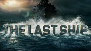 Сериал Последний корабль - 4 сезон 4 серия / The Last Ship