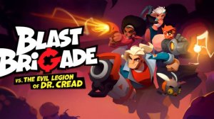 #17 Посоветовали Blast Brigade vs. the Evil Legion of Dr. Cread