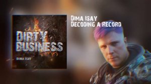 Dima Isay   Decoding a Record (Bass House)