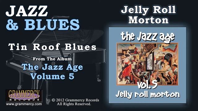 Jelly Roll Morton - Tin Roof Blues