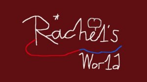 Welcome to Rachel's World is call now