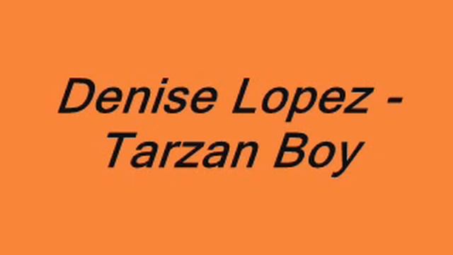 Denise Lopez - Tarzan Boy смотреть онлайн