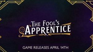 The Fool's Apprentice - Официальный трейлер даты выхода