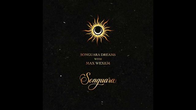 Songuara Dreams 002 with Max Wexem смотреть онлайн