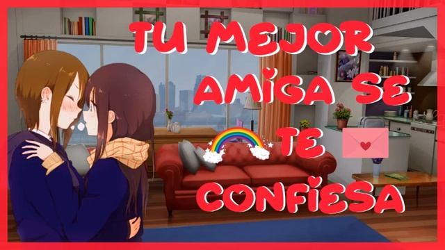 ASMR Roleplay 💗Yuri💕 || 🏳️🌈Tu mejor Amiga se te Confiesa🏳️🌈 || By: Faby-chan :3 смотреть онлайн