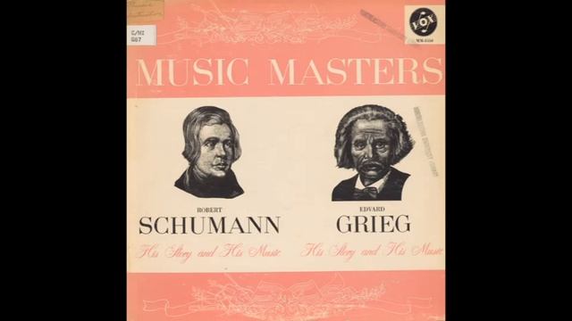 Robert Schumann - His Story & his Music (spoken-word & music recording, LP, 1959) смотреть онлайн