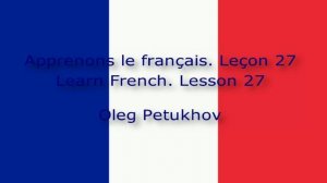 Learn French. Lesson 27. In the hotel – Arrival. Apprendre le français Leçon 27. A l’hôtel – Arrivée