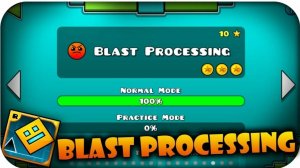 Прохождение уровня "Blast Processing". Geometry dash.