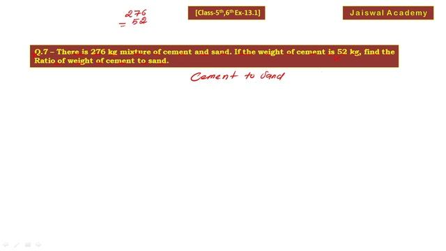 there is 276 kg mixture of cement and sand. if the weight of cement is 52 kg, find the ratio смотреть онлайн