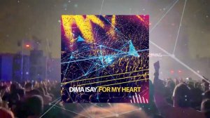 Dima Isay   For My Heart