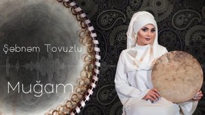 Şəbnəm Tovuzlu - Mugam (Ana, Ata) (Official Audio)