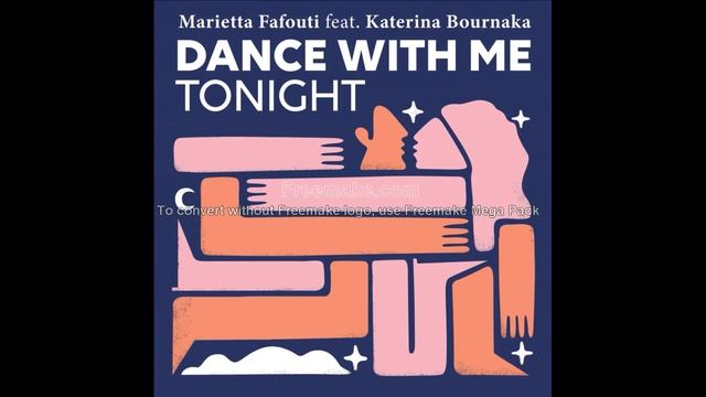 Marietta Fafouti feat. Katerina Bournaka - Dance with me tonight