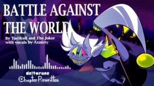 BATTLE AGAINST THE WORLD [lyrics]