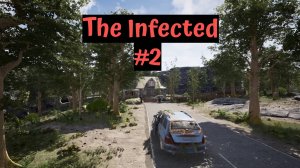 THE INFECTED // #2 НОВЫЙ ДОМ // ПРОХОЖДЕНИЕ