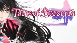 прохождение Tales of berseria#1