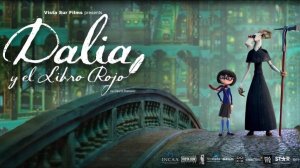 Повелительница города сказок |Dalia y el Libro Rojo| русский трейлер, 2025