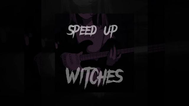 witches [speed up]🍻 #music.🤟🤟 смотреть онлайн