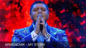 ARMENCHIK MY STORY OFFICIAL PREMIERE 2016