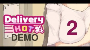 Delivery Hot DEMO [2] - Let's Play - играю в демо