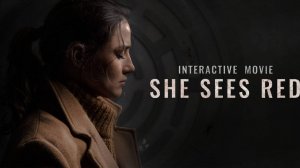 She Sees Red. Игро-кино.Прохождение на концовку «Она проиграла» . Прохождение без комментариев.