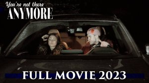 Movie “You Are Not There Anymore” (2023) Full version in Full HD