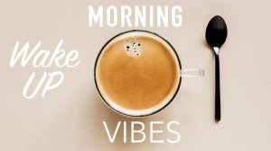 Morning vibes - Chill mix music morning ☕️