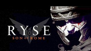 Сын Рима | Ryse  Son of Rome