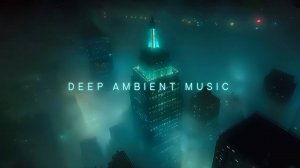 Deep Ambient music Нежный Chillout для полного релакса 🌿 #Chillout #Чиллаут