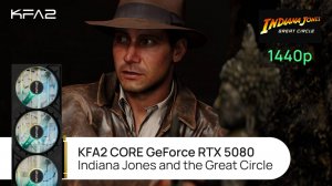 KFA2 CORE GeForce RTX 5080 Black | Indiana Jones and the Great Circle | 1440p (2K) разрешение