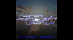 Alessio Secondini Morelli's Hyper-Urania - Thunder Baron (single edit)