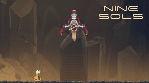 NINE SOLS  ПРОХОЖДЕНИЕ  ►  ИЗБРАННЫЙ VS ПРОРОК  #25