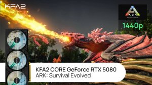 KFA2 CORE GeForce RTX 5080 Black | ARK: Survival Evolved | 1440p (2K) разрешение