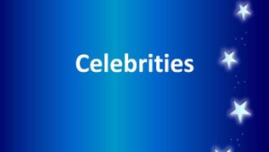 Celebrities. Дополнительный материал к учебнику Spotlight 6  в формате ВПР. Аудирование