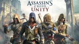 Assassin’s Creed Unity. Кровавый Ассасин Арно Виктор Дориан. Мстя за батю будет жестокой