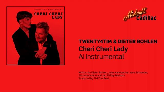 TWENTY4TIM & DIETER BOHLEN Cheri Cheri Lady (AI Instrumental) смотреть онлайн