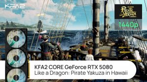 KFA2 CORE GeForce RTX 5080 Black | Like a Dragon: Pirate Yakuza in Hawaii Demo | 1440p (2K)