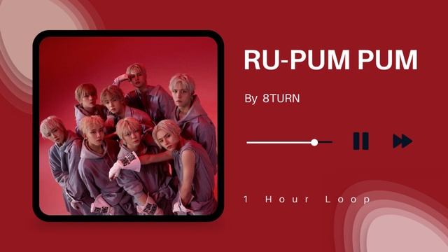[1 Hour Loop] 8TURN 'RU-PUM PUM' смотреть онлайн