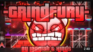 Geometry Dash - -GrindFury- 100% Gameplay Online (Loogiah & Hinds) HARD DEMON