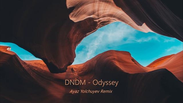 DNDM - Odyssey (Ayaz Yolchuyev Remix)
