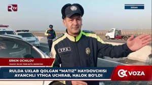 Rulda uxlab qolgan “Matiz” haydovchisi ayanchli YTHga uchrab, halok bo‘ldi