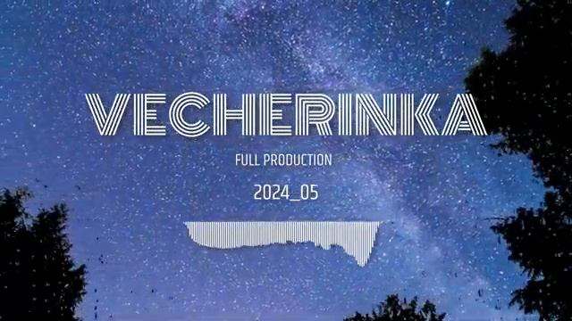 ПРЕМЬЕРА 2024/НОВИНКА 2024🌟ЛУЧШИЕ РЕМИКСЫ 2024🔥 RADIO EDIT🔥 VECHERINKA твоего Города 2024_05🔥1:01🔥