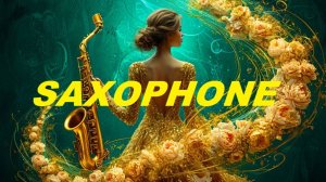 Сборник Красивой Музыки🎧Шикарный Мелодии Золотого Саксофона*Saxophone gold music