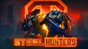 STEEL HUNTERS Бесплатный PvPvE ШУТЕР с Роботами 2025 года