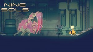 NINE SOLS  ПРОХОЖДЕНИЕ  ►  КОШАЧИЙ КОШМАР  #26