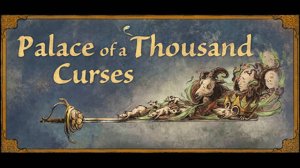 Palace of a Thousand Curses FULL DEMO