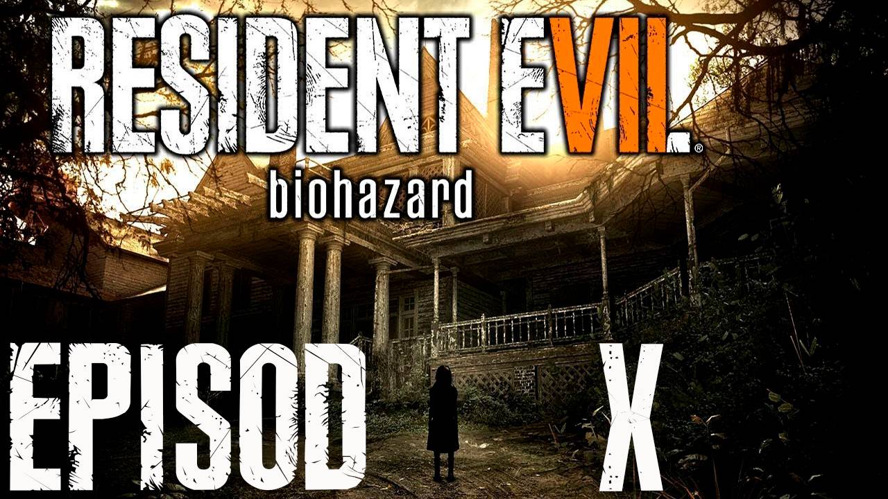 Прохождение игры - Прохождение Resident Evil 7 (без комментариев)