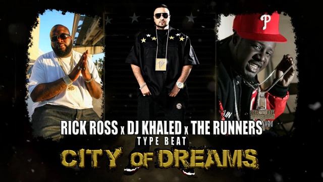 Rick Ross x DJ Khaled x Runners Type Beat - City Of Dreams смотреть онлайн
