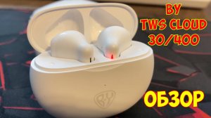 Наушники беспроводные BY TWS Cloud 30/400|Обзор
