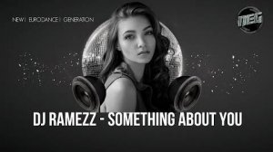 Dj Ramezz ＂Something About You ＂ 2025
